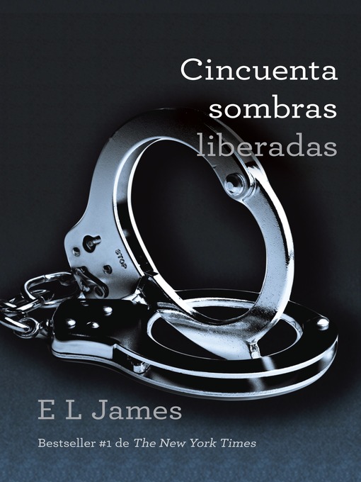 Title details for Cincuenta sombras liberadas by E.L. James - Available